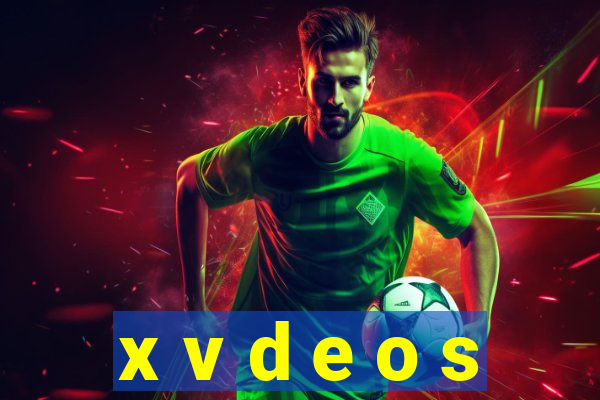 x v d e o s